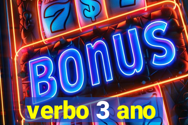 verbo 3 ano